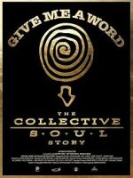 Give Me a Word: The Collective Soul Story