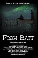 Fish Bait: The Movie
