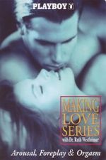 Playboy: Making Love Series - Arousal, Foreplay & Orgasm