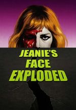 Jeanie\'s Face Exploded