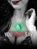 You Don\'t Say!