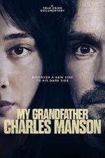 My Grandfather Charles Manson