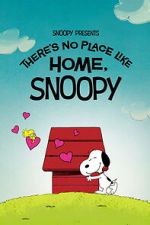 Snoopy Presents: There\'s No Place Like Home, Snoopy